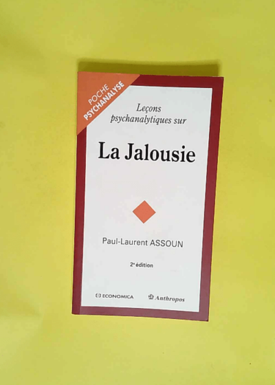 Lecons psychanalytiques sur la jalousie  - Paul-Laurent Assoun