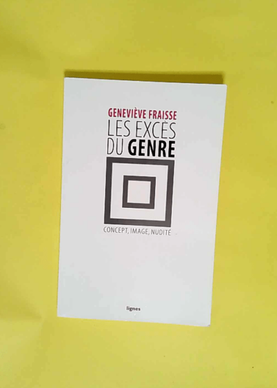 Les Excès du genre Concept image nudité - Geneviève Fraisse