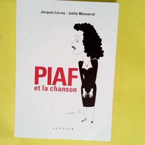 Piaf et la chanson  – Jacques Lorcey