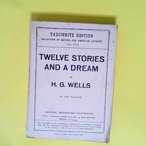 TWELVE STORIES AND A DREAM – WELLS H. G.