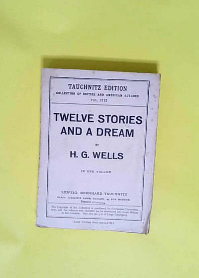 TWELVE STORIES AND A DREAM - WELLS H. G.