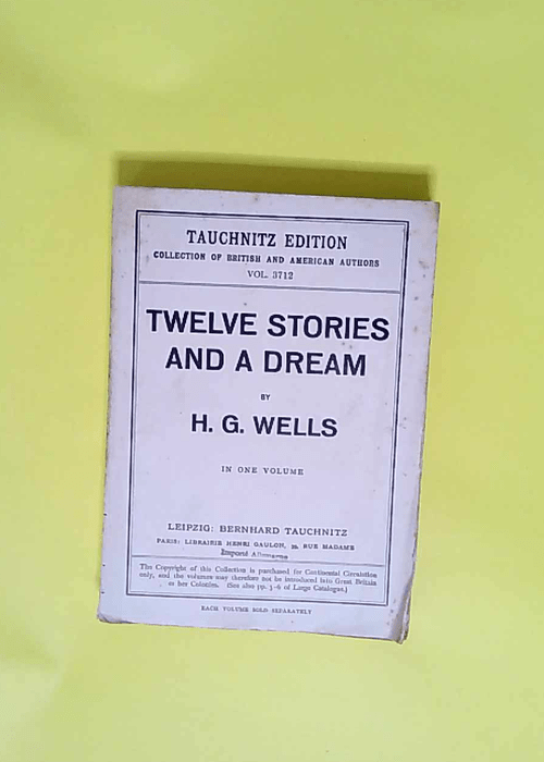 TWELVE STORIES AND A DREAM – WELLS H. G.