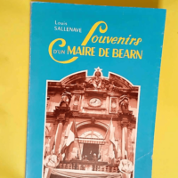 Souvenirs d un maire de Béarn  – Louis...