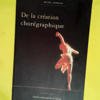 De la création chorégraphique  – Mich...