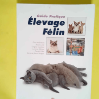 Guide pratique de l élevage félin  – ...