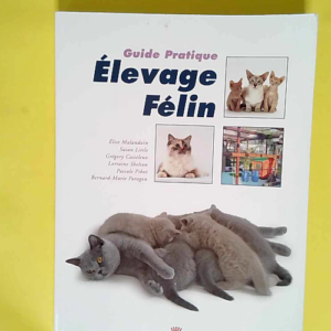 Guide pratique de l élevage félin  – Bernard-Marie Paragon