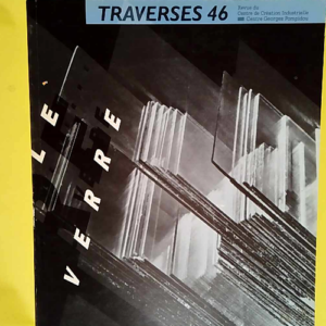 Traverses 46 Le verre  – Revue Traverse...