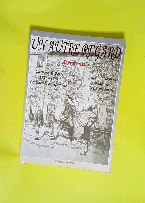 Un autre regard Les 20 trésors cachés de Besse-sur-Issole – Axel Graisely