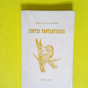 Contes fantastiques – GAUTIER (Théophile).