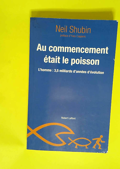 Au commencement était le poisson  – Neil H. Shubin