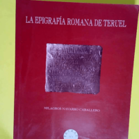 La epigrafia romana de Teruel  – Milagr...