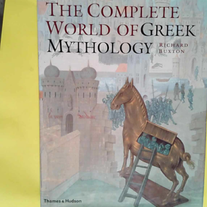 The Complete World of Greek Mythology /anglai...