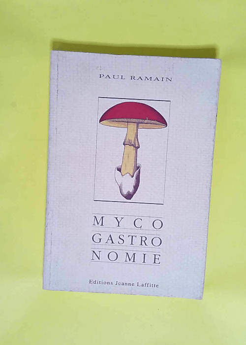 La myco-gastronomie  – Ramain Paul