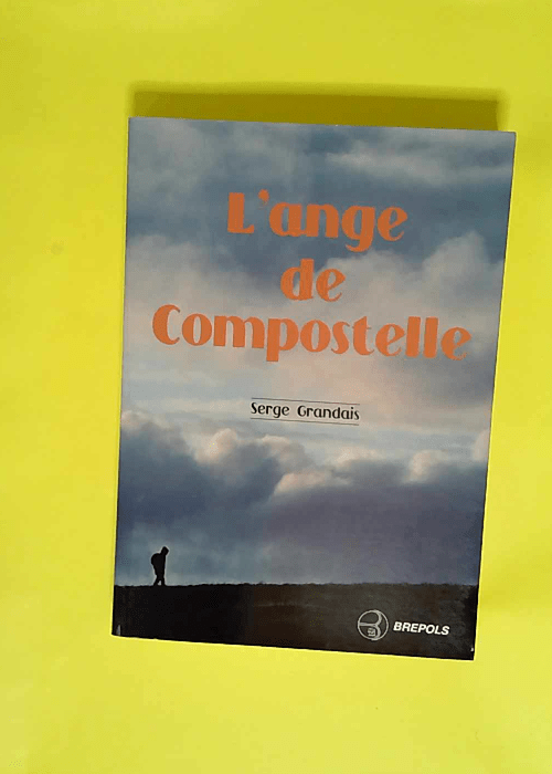 L ange de Compostelle  – Serge Grandais