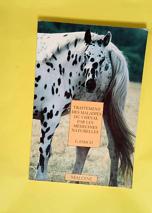 Traitement des maladies du cheval par les médecines naturelles  – Gerd Emich