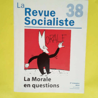 La revue socialiste 38 la morale en questions 2e trimestre 2010  –