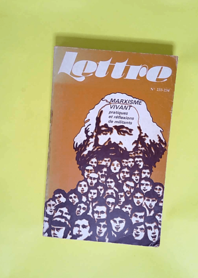 Lettre n° 233-234 jan.-fev. 1978 marxisme vivant pratiques et reflexions de militants  -