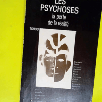 Les psychoses  –