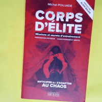 Corps d élite Missions et secrets d entraîn...