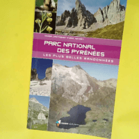 Dans le parc national des Pyrénées Les plus belles randonnées – Didier Castagnet