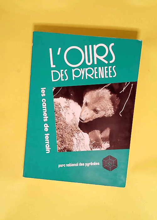 L Ours Des Pyrenees Les Carnets De Terrain  &...