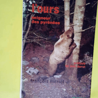 L Ours seigneur des Pyrénées  – François Merlet