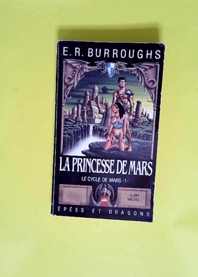 Une Princesse de Mars  - Edgar Rice Burroughs