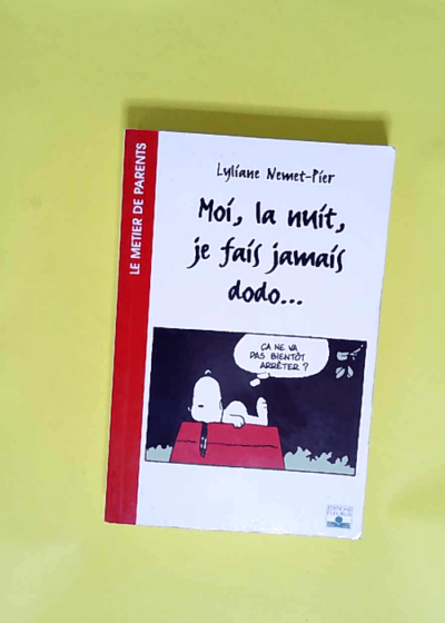 Moi la nuit je fais jamais dodo  - Lyliane Nemet-Pier