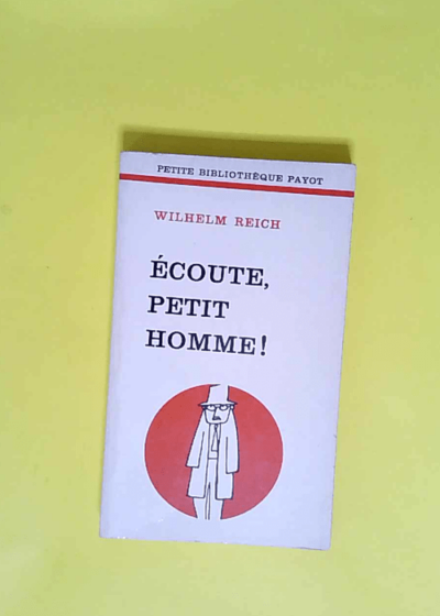 Ecoute petit homme  - Reich Wilhelm