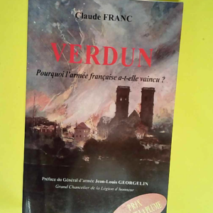 Verdun Pourquoi l armée française a-t-elle ...