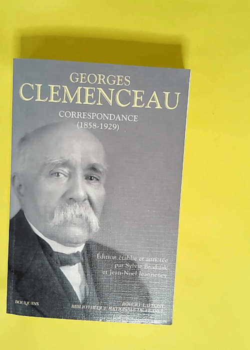 Correspondance (1858 – 1929)  – Georges Clemenceau