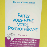 Faites vous-même votre psychothérapie Volum...