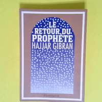 Le Retour du Prophète  – Hajjar Gibran