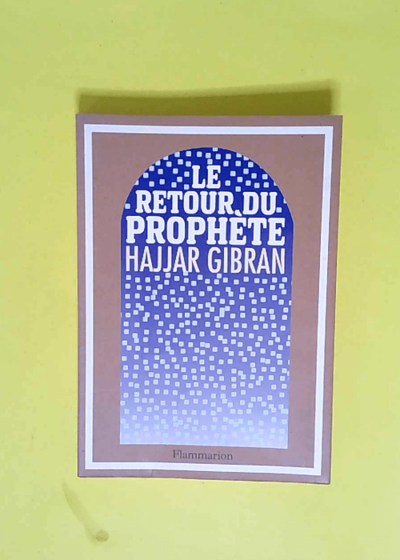 Le Retour du Prophète  - Hajjar Gibran