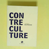 Contre-culture Chroniques de Jean Rouzaud &#8...