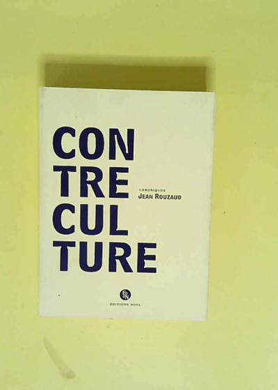 Contre-culture Chroniques de Jean Rouzaud - Jean Rouzaud