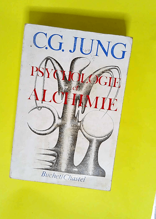 PSYCHOLOGIE ET ALCHIMIE avec 270 illustrations  – Carl Gustav Jung