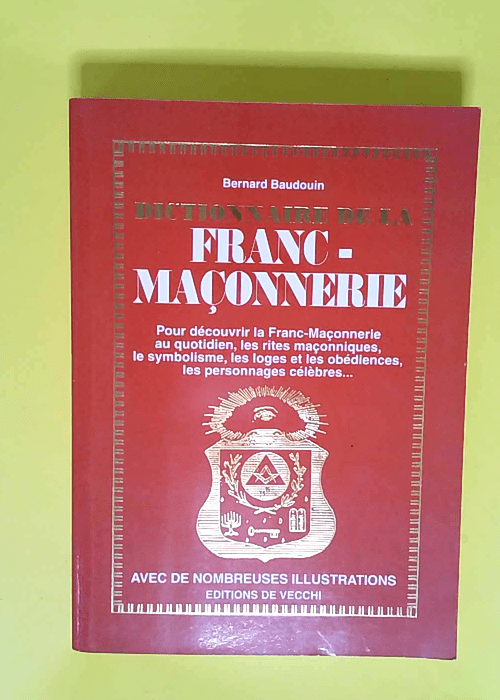 Dictionnaire de la franc-maçonnerie  – Bernard Baudouin