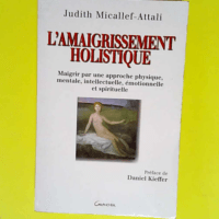 L amaigrissement holistique  – Judith M...