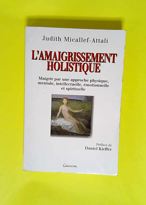 L amaigrissement holistique  – Judith Micallef-Attali