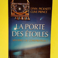 La porte des étoiles Mystères ou conspirati...