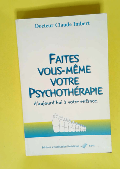 Guérir les secrets de vos mémoires d embryon  - Claude Imbert