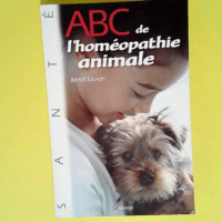 ABC de l homéopathie animale  – Benoî...