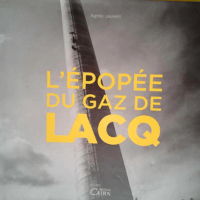 L epopee du gaz de lacq  – Agnès Laurent