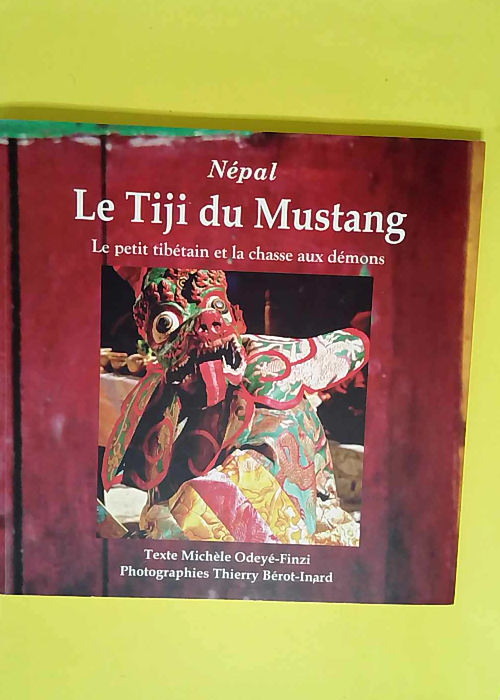 Népal le Tiji du Mustang  – Michèle O...