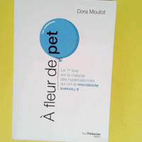 A fleur de pet  – Dora Moutot