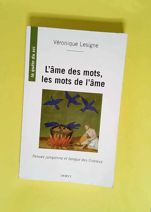 L âme des mots les mots de l âme  – Véronique Lesigne