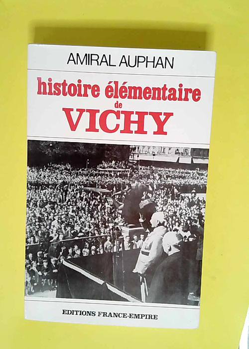 Histoire élémentaire de Vichy  – Auph...