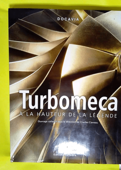 Turbomeca A la hauteur de la légende - Charles Claveau