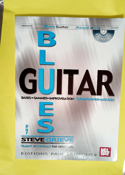 Blues Guitar Bases Gammes et Blues guitar + CD - Odile Noël